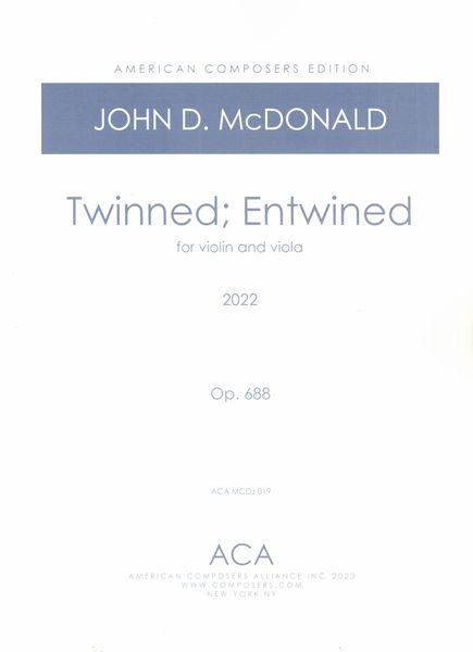 Twinned; Entwined, Op. 688 : For Violin and Viola (2022).