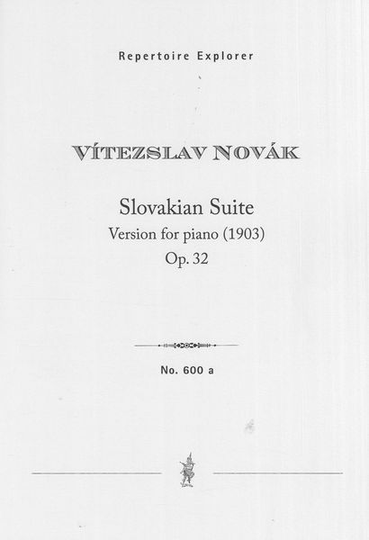 Slovakian Suite, Op. 32 : Version For Piano (1903).