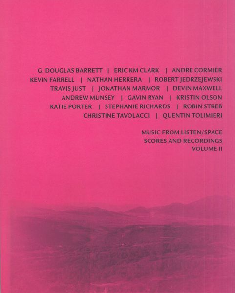 Music From Listen/Space : Scores and Recordings, Vol. II.