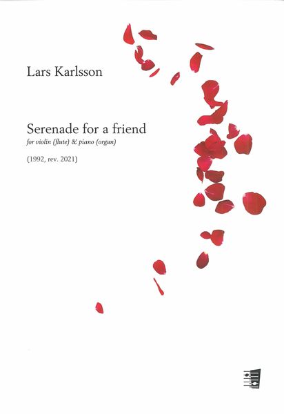 Serenade For A Friend : For Violin (Flute) and Piano (Organ) (1992, Rev. 2021).