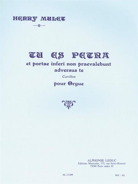 Tu Es Petra, Et Portae Inferi Non Praevalebunt Adversus Te : Pour Orgue.