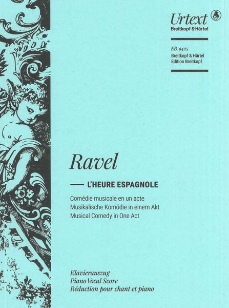 L' Heure Espagnole : Comédie Musicale En Un Acte / Ed. Jean-François Monnard.