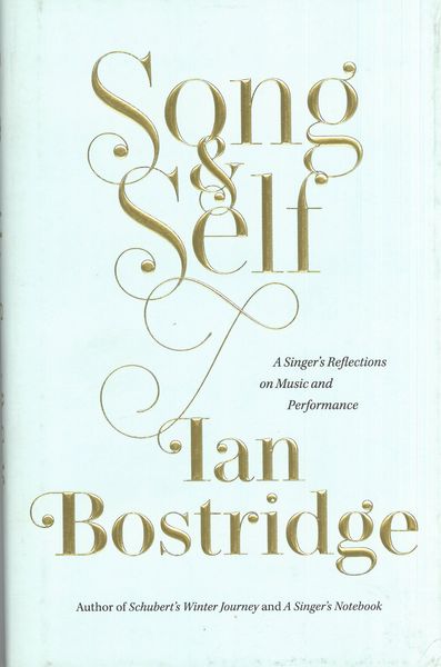 Song and Self : A Singer’S Reflections On Music and Performance.