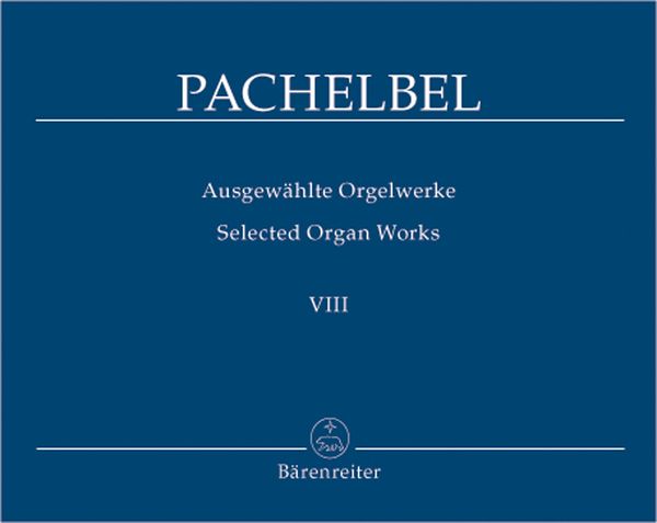 Selected Organ Works, Vol. 8.