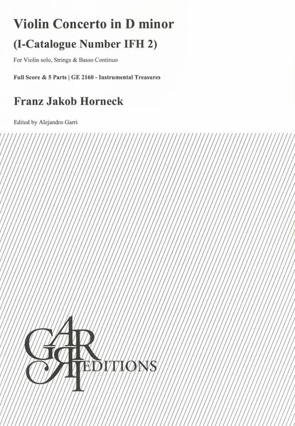 Violin Concerto In D Minor, Ifh 2 : For Violin Solo, Strings & Basso Continuo / Ed. Alejandro Garri.