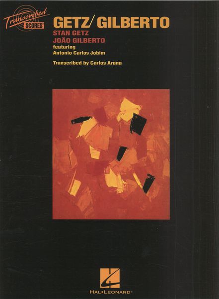 Getz/Gilberto : transcribed Scores.
