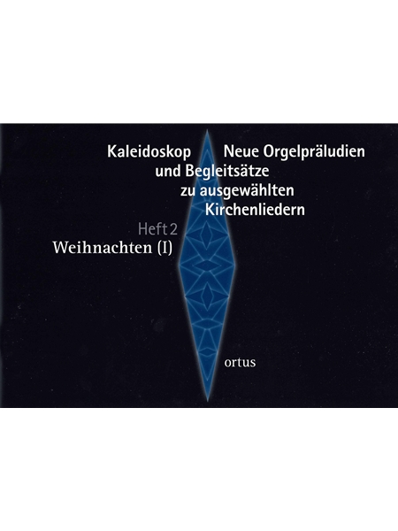 Kaleidoskop : Neue Orgelpräludien & Begleitsätze Zu Ausgewählten Kirchenliedern - Heft 2.