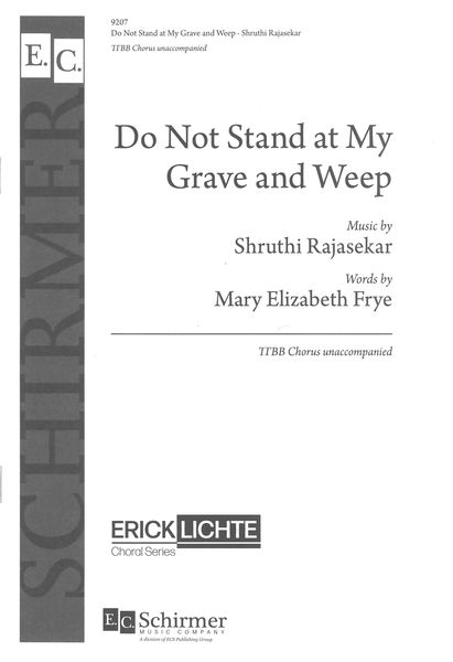 Do Not Stand At My Grave and Weep : For TTBB Chorus Unaccompanied.