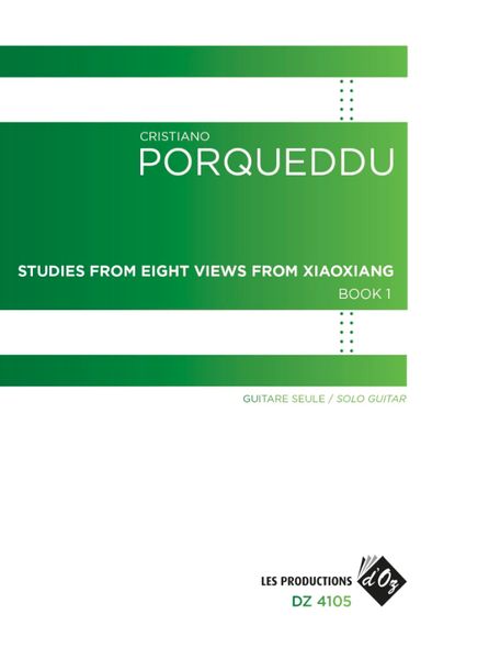 Studies From Eight Views From Xiaoxiang, Book 1 : For Solo Guitar.