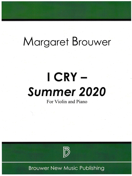 I Cry - Summer 2020 : For Violin and Piano (2020).
