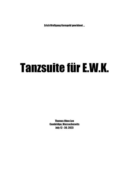 Tanzsuite Für E.W.K. : For Violin, Viola, Cello and Piano (2023).