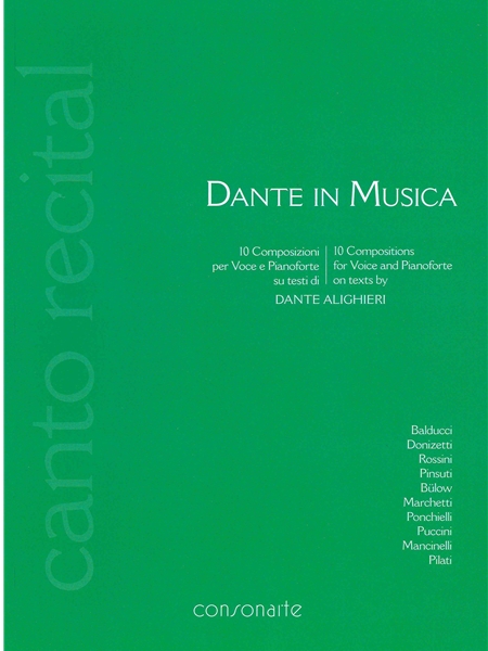 Dante In Musica : 10 Compositions For Voice and Pianoforte On Texts by Dante Alighieri.