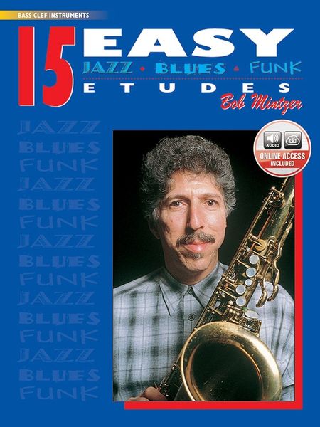 15 Easy Jazz, Blues and Funk Etudes For Bass Clef Instruments.