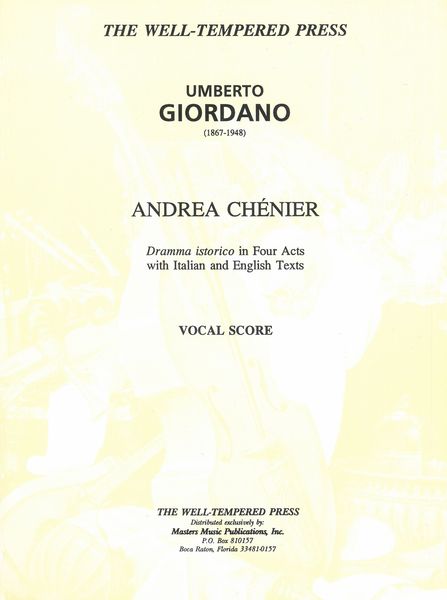 Andrea Chénier : Dramma Istorico Four Acts With Italian and English Texts.