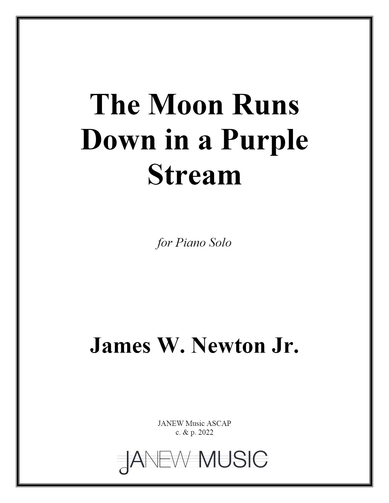 Moon Runs Down In A Purple Stream : For Piano Solo.