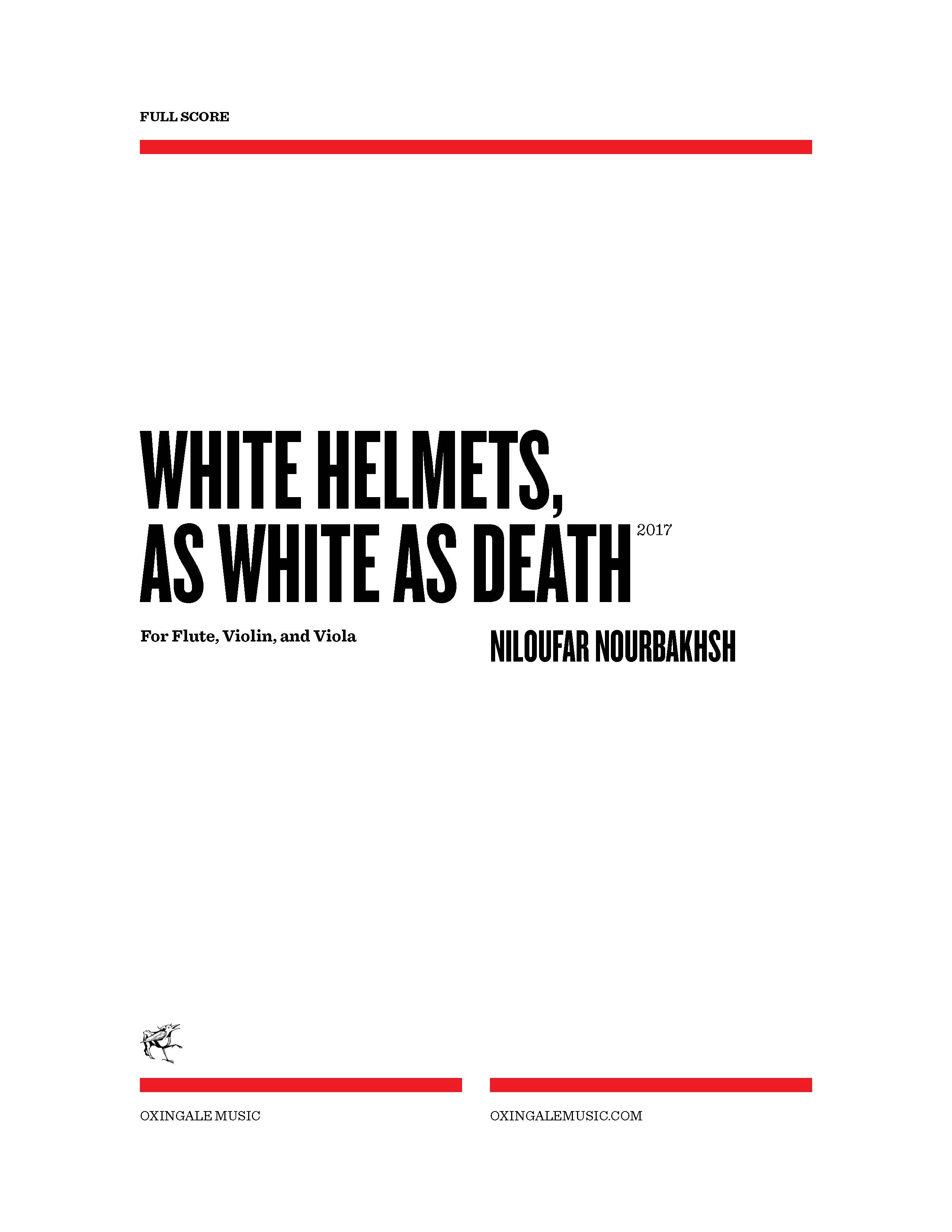 White Helmets, As White As Death : For Flute, Violin, and Viola (2017).