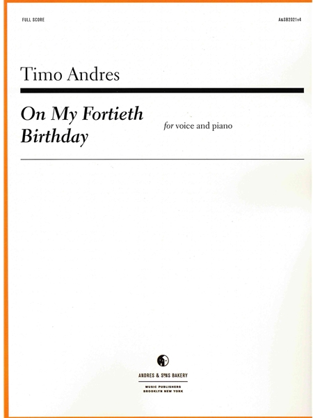 On My Fortieth Birthday : For Voice and Piano.