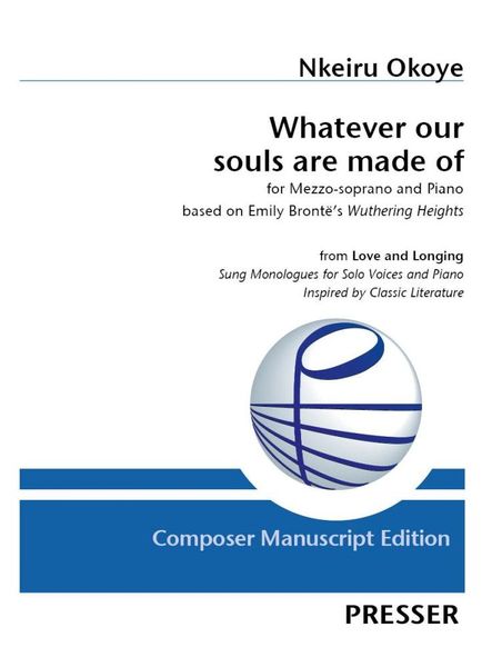 Whatever Our Souls Are Made of, From Love and Longing : For Mezzo-Soprano and Piano.