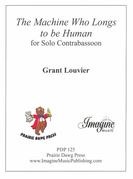 Machine Who Longs To Be Human : For Solo Contrabassoon.