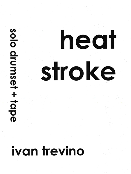 Heat Stroke : For Solo Drum Set and Tape (2014).