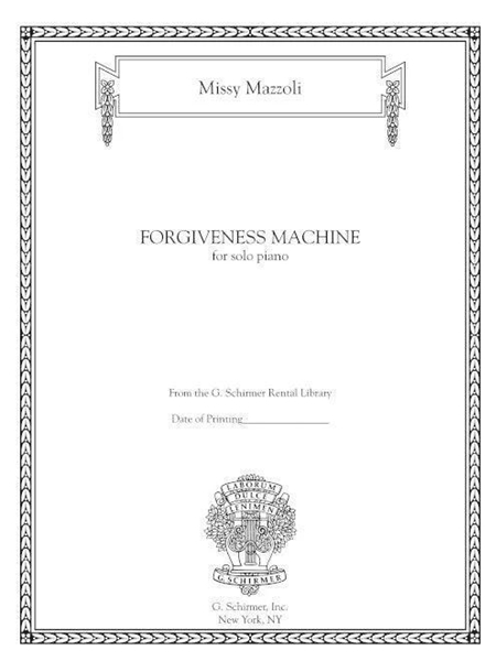Forgiveness Machine : For Solo Piano.
