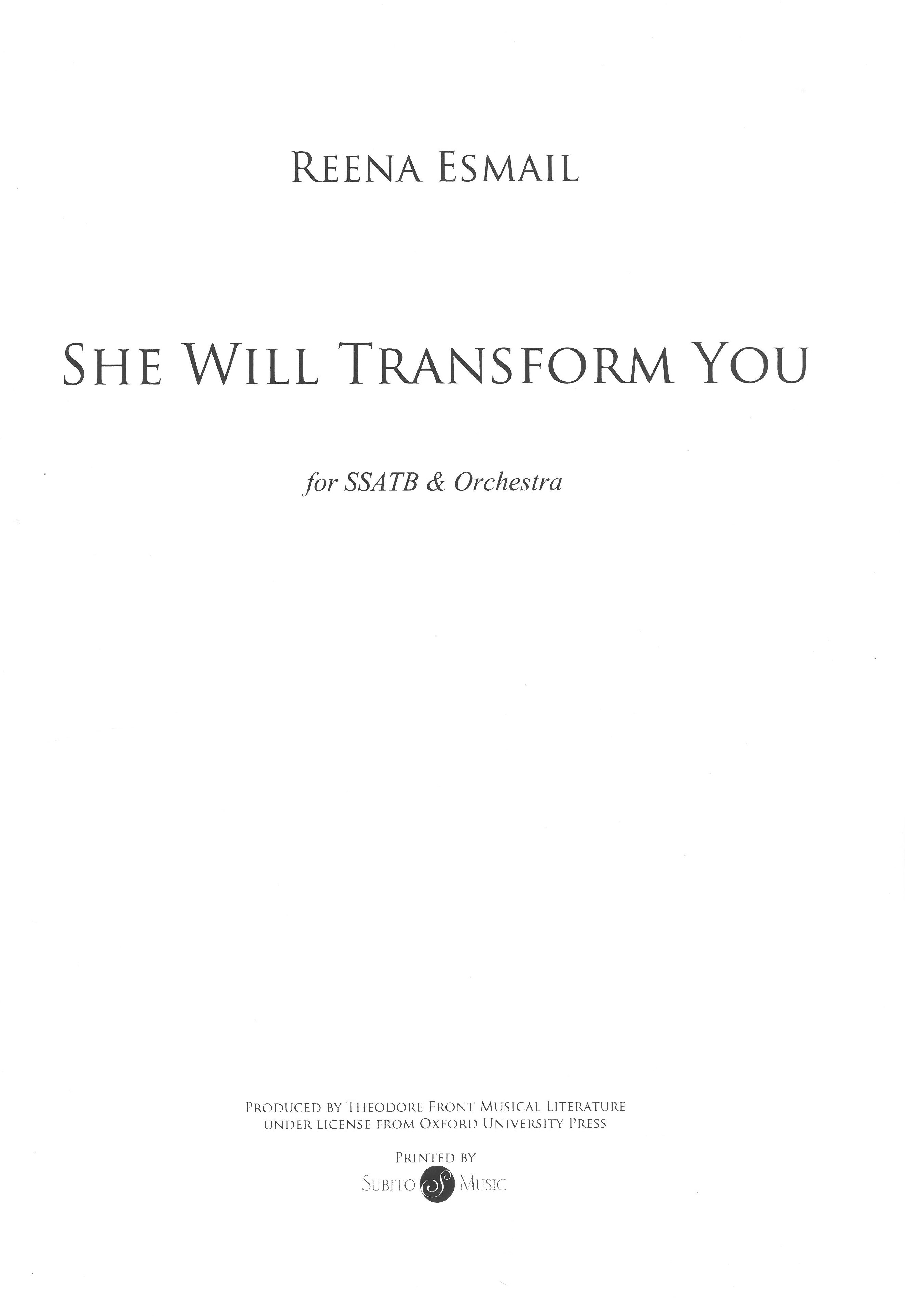 She Will Transform You : For SSATB and Orchestra.