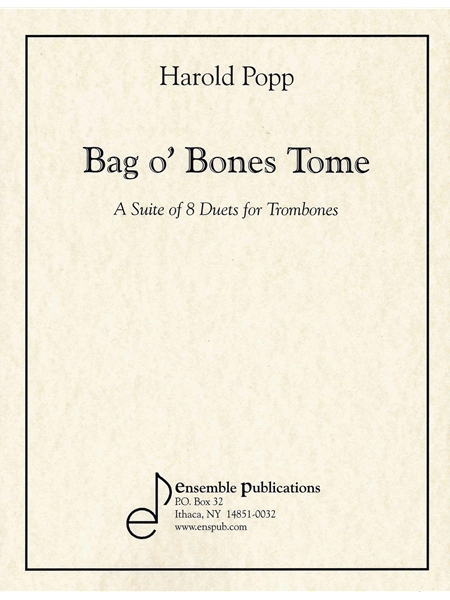 Bag O' Bones Tome : A Suite of 8 Duets For Trombones.