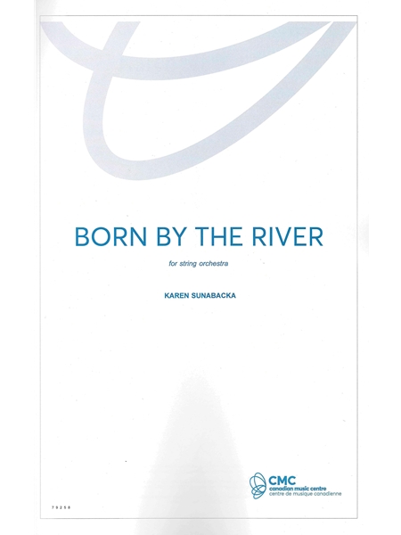 Born by The River : For String Orchestra (2013).