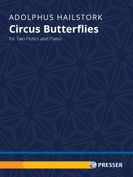Circus Butterflies : For Two Flutes and Piano.