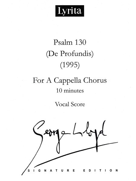 Psalm 130 (De Profundis) : For A Cappella Chorus (1995).