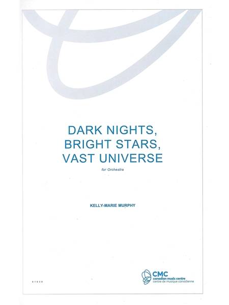 Dark Nights, Bright Stars, Vast Universe : For Orchestra (2023).