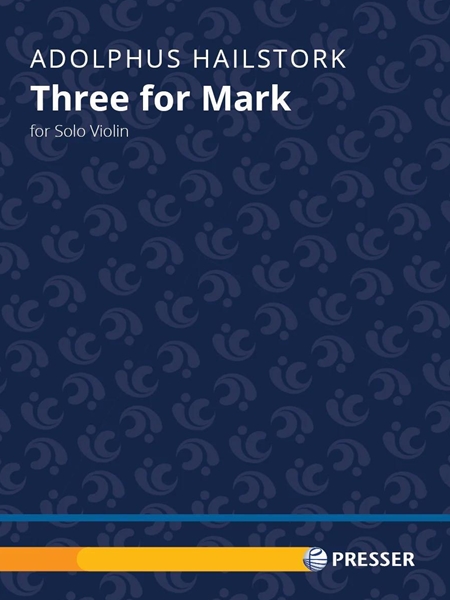 Three For Mark : For Solo Violin.