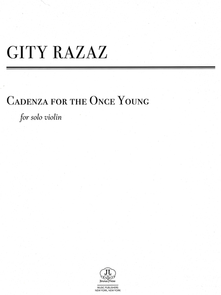 Cadenza For The Once Young : For Solo Violin (2018).