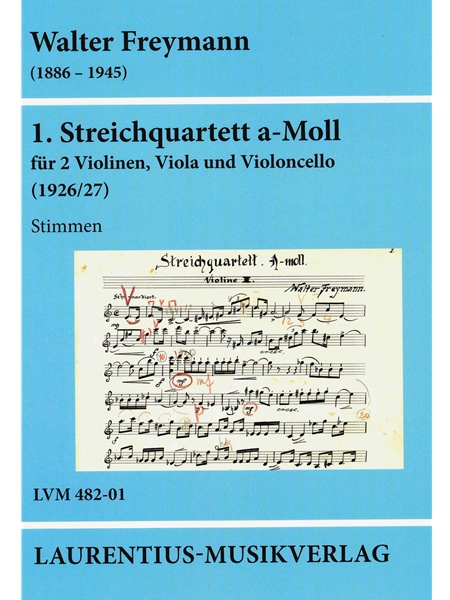 1. Streichquartett A-Moll : Für 2 Violinen, Viola & Violoncello (1926/27) / Ed. by Helmit Scheunchen