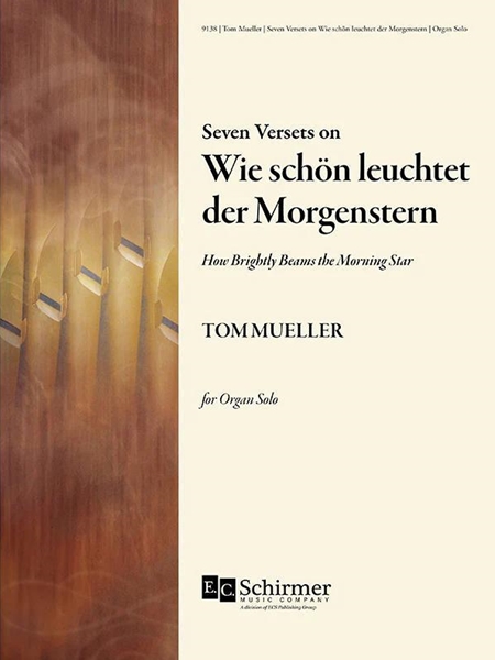 Seven Versets On Wie Schön Leuchtet der Morgenstern : For Organ Solo (2020).