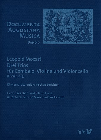 Drei Trios, Eisen XI: 1-3 : Für Cembalo, Violine und Violoncello / Ed. Haug, Danckwardt.