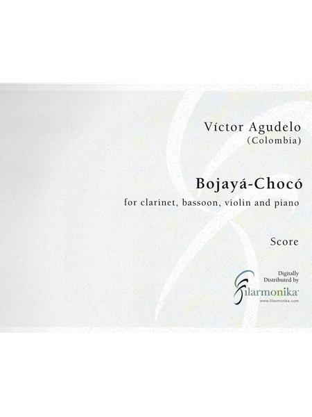 Bojayá-Chocó : For Clarinet, Bassoon, Violin and Piano (2004).