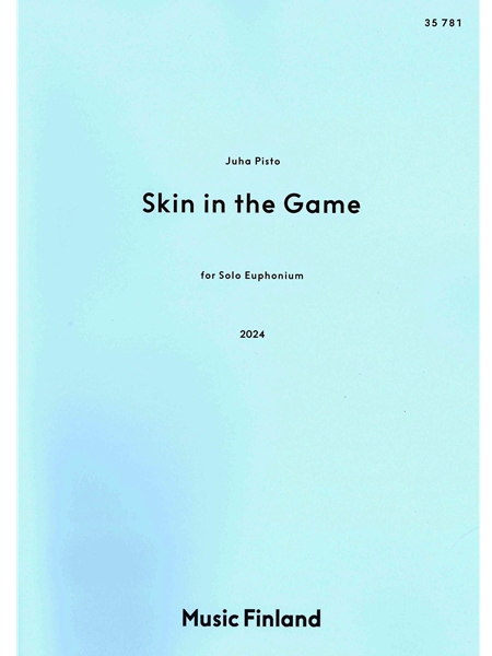 Skin In The Game : For Solo Euphonium In C (2024).
