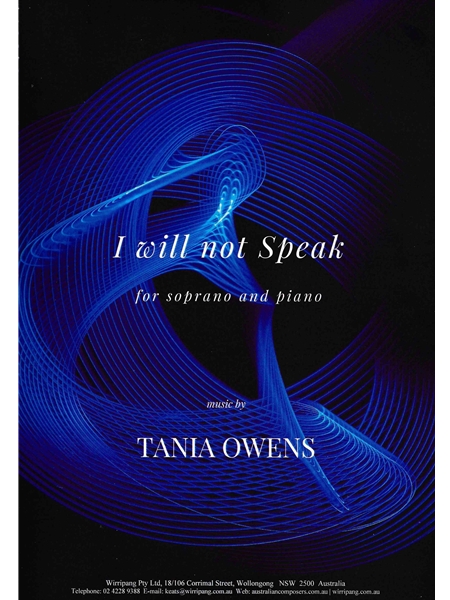 I Will Not Speak : For Soprano and Piano.