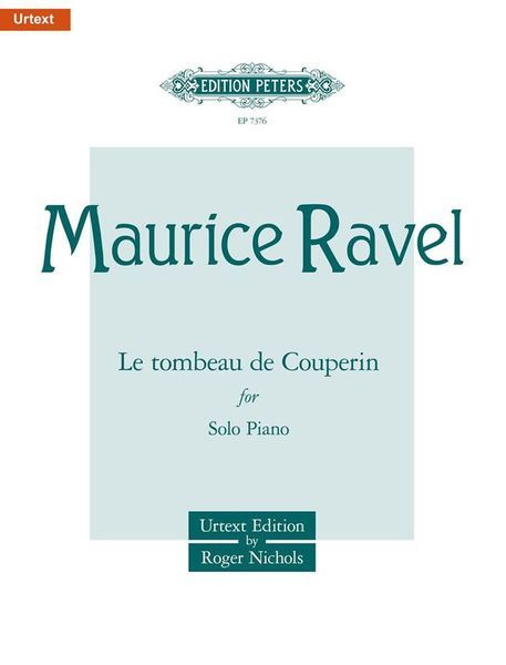 Le Tombeau De Couperin : For Piano / Urtext Edition by Roger Nichols.