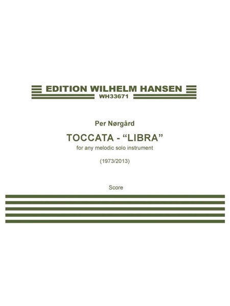 Toccata-Libra : Version For Any Melodic Solo Instrument / arranged by Per Norgard and Ivan Hansen.
