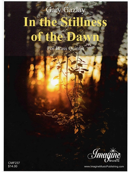 In The Stillness of The Dawn : For Brass Quintet.