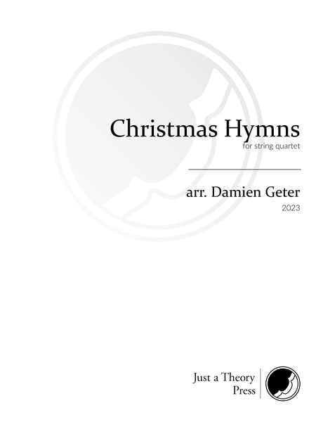 Christmas Hymns : For String Quartet / arranged by Damien Geter (2023).