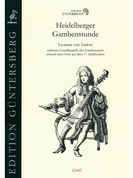 Heidelberger Gambenstund : Erläutert Grunbegriffe Des Gambenspiels Anhand Einer Suite Aus Dem 17. J.