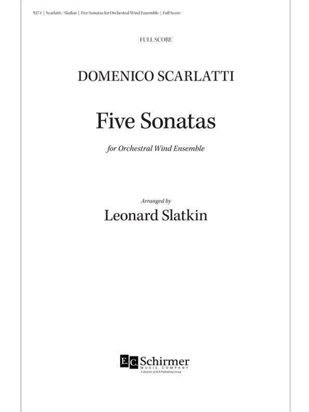 Five Sonatas : For Orchestral Wind Ensemble / arranged by Leonard Slatkin.