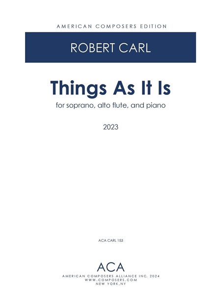 Things As It Is : For Soprano, Alto Flute and Piano (2023).
