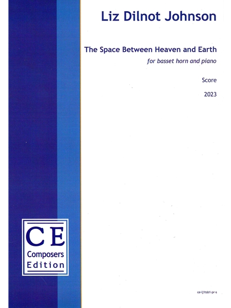 The Space Between Heaven and Earth : For Basset Horn and Piano (2023).
