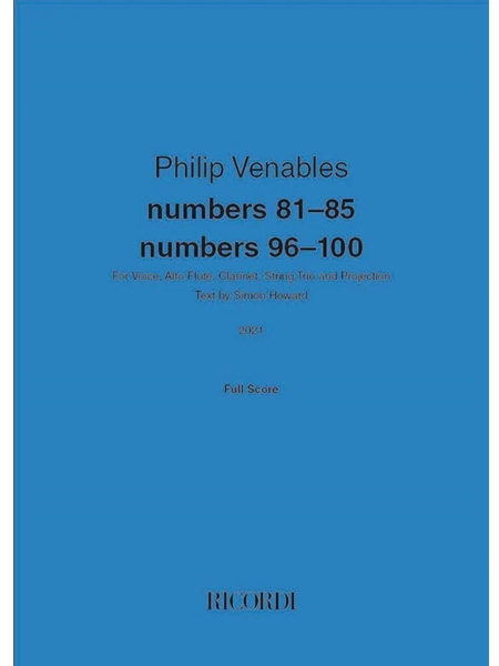 Numbers 81-85 ; Numbers 96-100 : For Voice, Alto Flute, Clarinet, String Trio and Projection (2021).