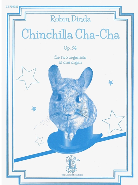 Chinchilla CHA-CHA, Op. 34 : For Two Organists At One Organ.