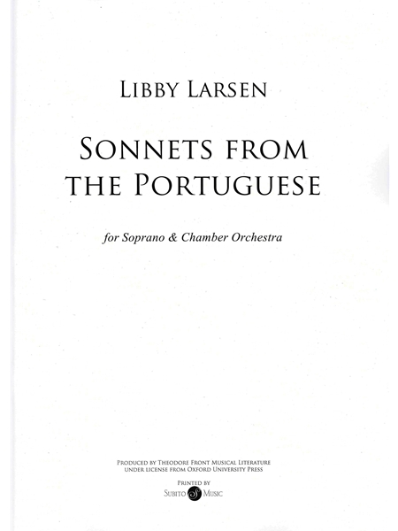 Sonnets From The Portuguese : For Soprano and Chamber Orchestra.